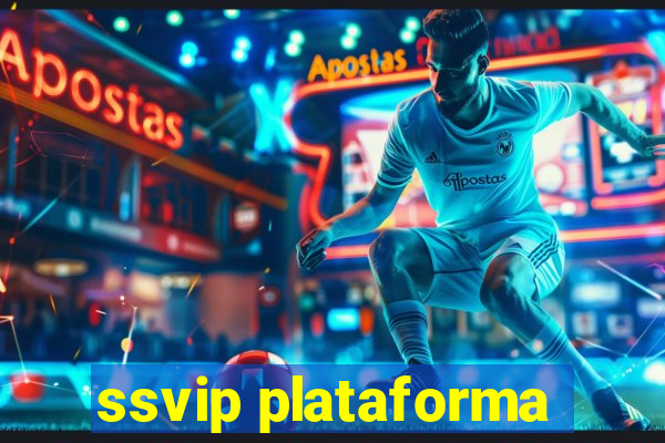 ssvip plataforma